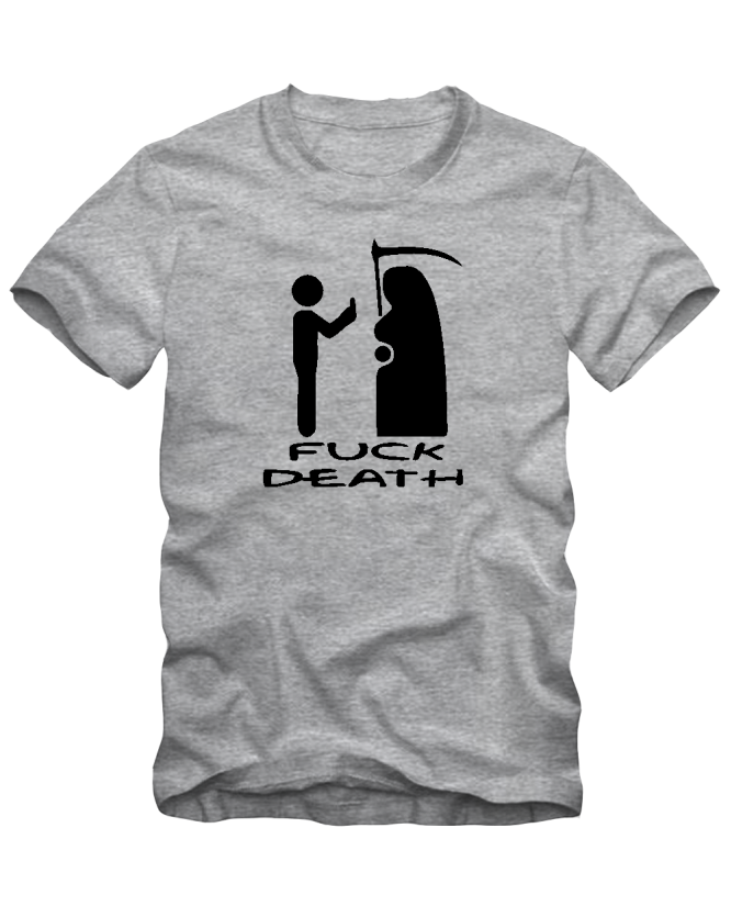 Fuck death Fuck death